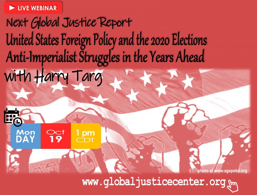 U.S. Foreign Policy, Yesterday, Today and the 2020 Elections: Anti-Imperialist Struggle in the Years Ahead U.S. Foreign Policy, Yesterday, Today and the 2020 Elections: Anti-Imperialist Struggle in the Years Ahead