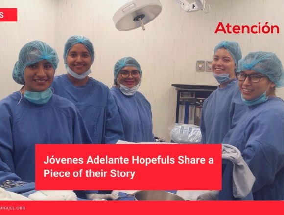 Jóvenes Adelante Hopefuls Share a Piece of their Story: Part 3, “Juana”