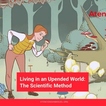 Living in an Upended World: The Scientific Method