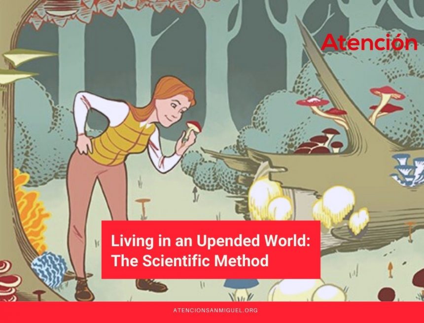 Living in an Upended World: The Scientific Method