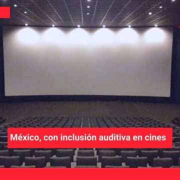 México, con inclusión auditiva en cines