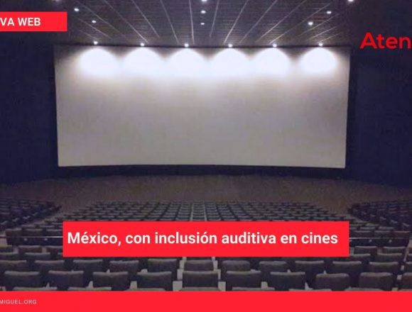 México, con inclusión auditiva en cines
