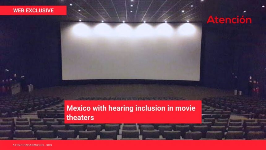 Mexico with hearing inclusion in movie theaters