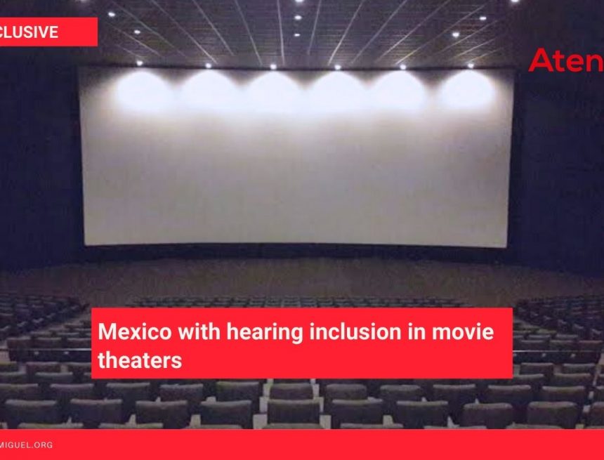 Mexico with hearing inclusion in movie theaters