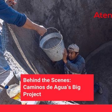 Behind the Scenes: Caminos de Agua’s Big Project