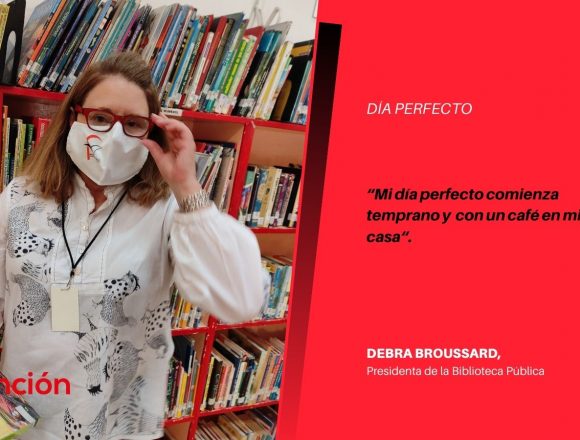 El Día Perfecto de Debra Broussard, Presidenta de la Biblioteca Pública El Día Perfecto de Debra Broussard, Presidenta de la Biblioteca Pública