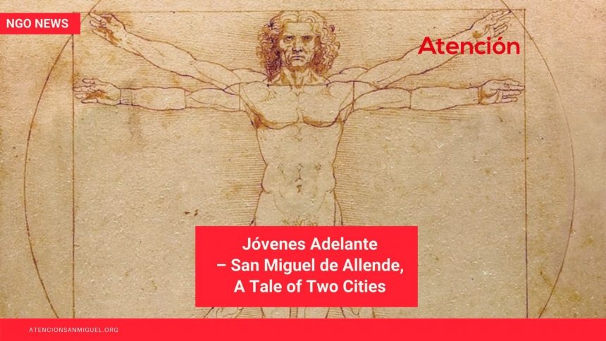 Jóvenes Adelante – San Miguel de Allende, A Tale of Two Cities