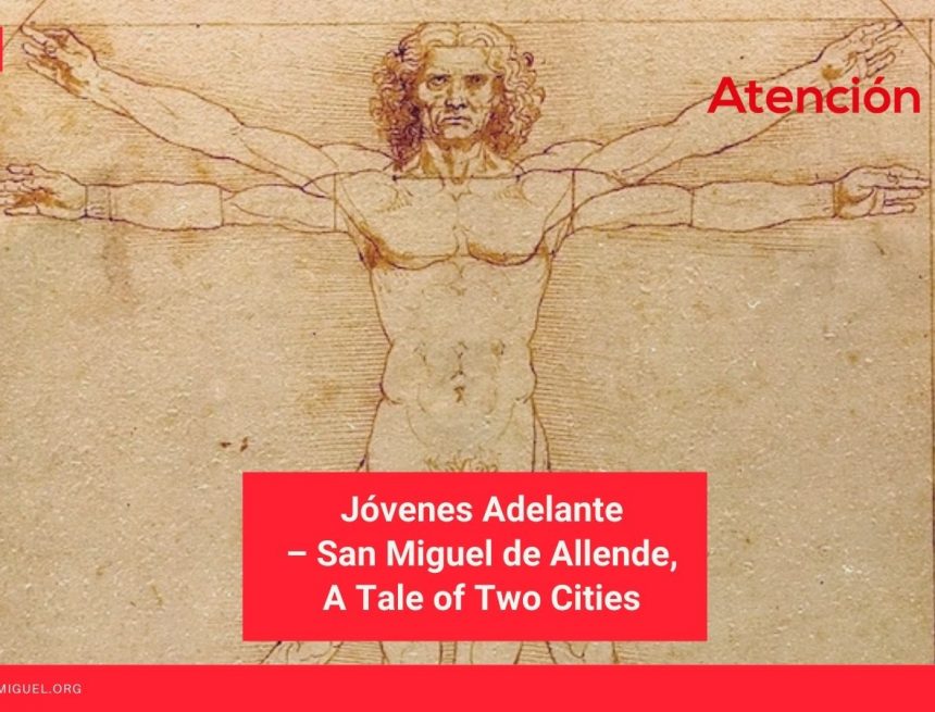 Jóvenes Adelante – San Miguel de Allende, A Tale of Two Cities