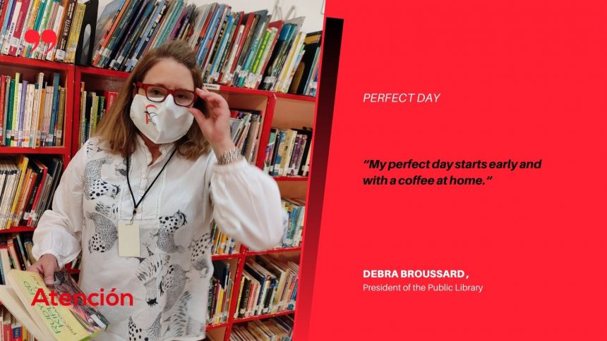 Perfect Day Of Debra Broussard President of the Public Library