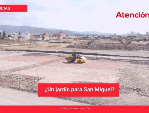 ¿Un jardín para San Miguel? ¿Un jardín para San Miguel?