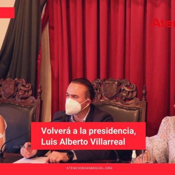 Volverá a la presidencia, Luis Alberto Villarreal