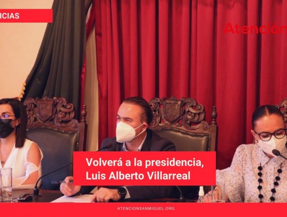 Volverá a la presidencia, Luis Alberto Villarreal Volverá a la presidencia, Luis Alberto Villarreal