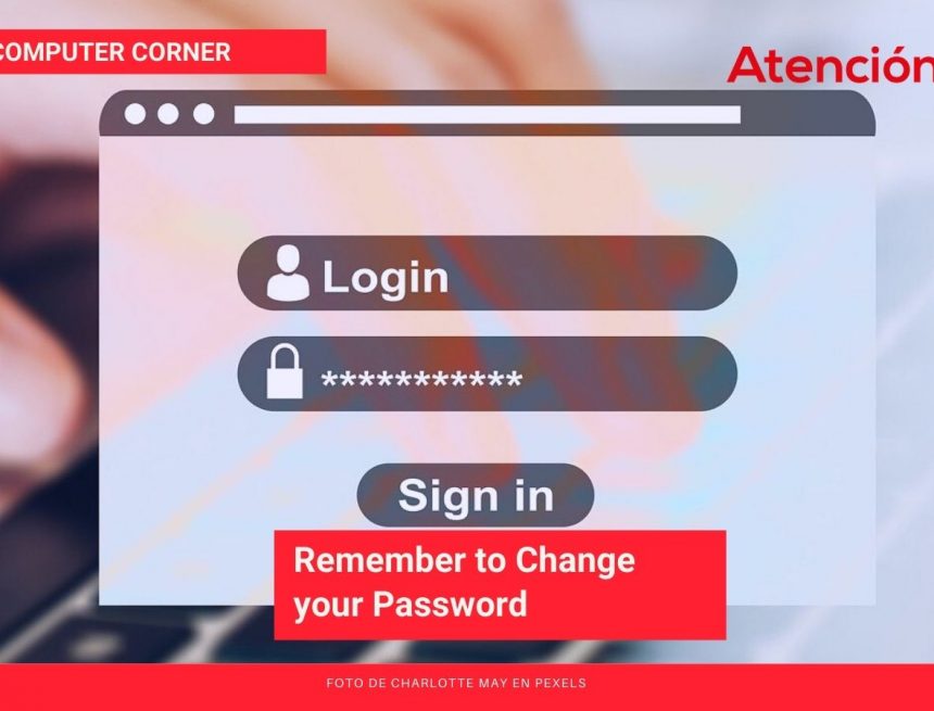 Remember to Change your Password Remember to Change your Password