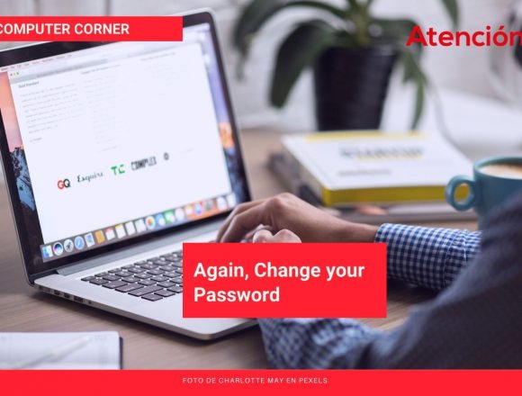 Again, Change your Password Again, Change your Password