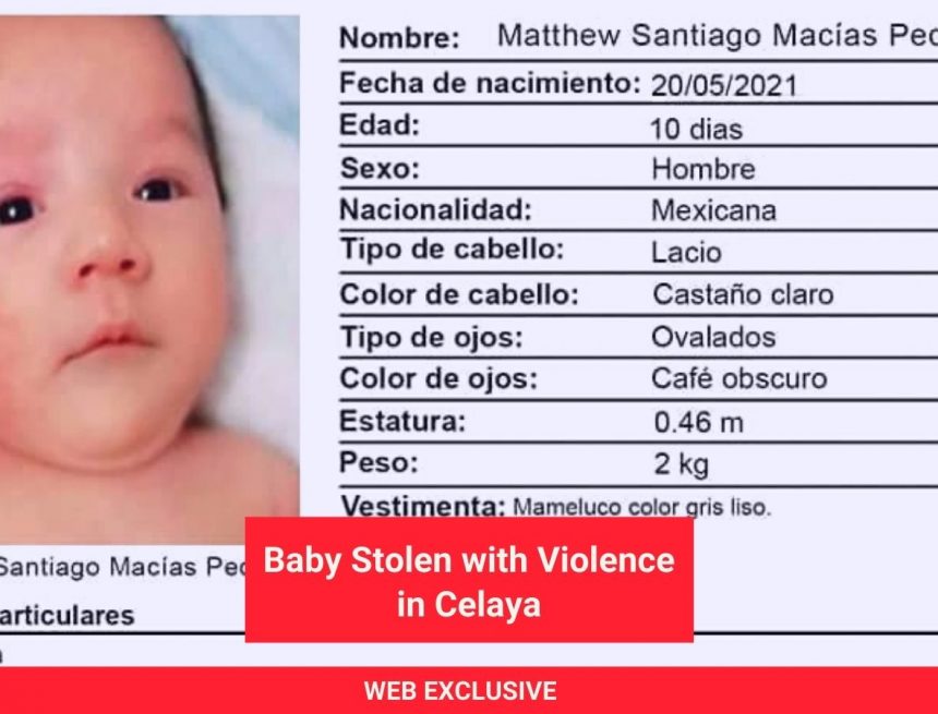 At 10 days old, Baby is Violently Robbed in Celaya