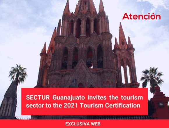 SECTUR Guanajuato invites the tourism sector to the 2021 Tourism Certification