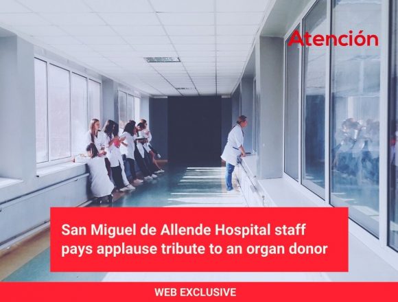 San Miguel de Allende Hospital staff pays applause tribute to an organ donor