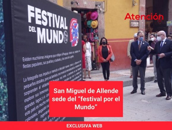 San Miguel de Allende sede del “festival por el Mundo”