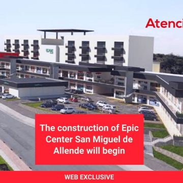 The construction of Epic Center San Miguel de Allende will begin
