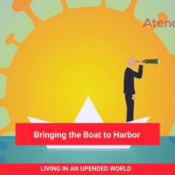 Living in an Upended World: Bringing the Boat to Harbor