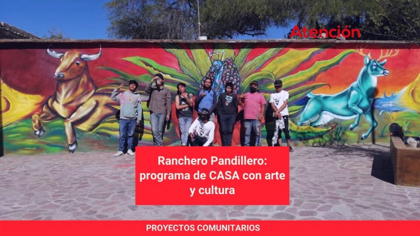 Ranchero Pandillero: programa de CASA con arte y cultura