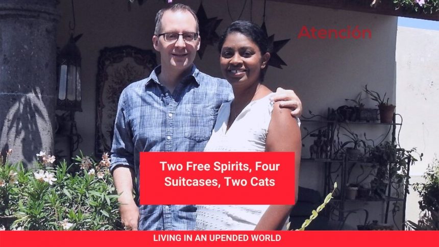 Of All the Towns In All the World: Two Free Spirits, Four Suitcases, Two Cats