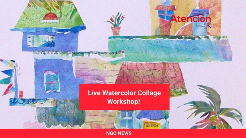Live Watercolor Collage Workshop!