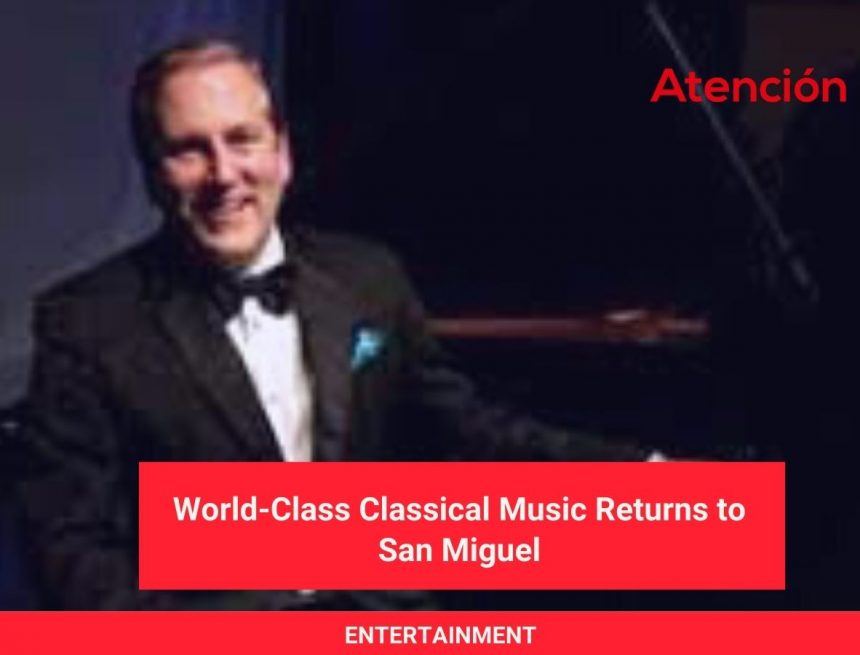 World-Class Classical Music Returns to San Miguel